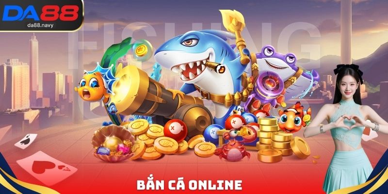 Bắn Cá Online