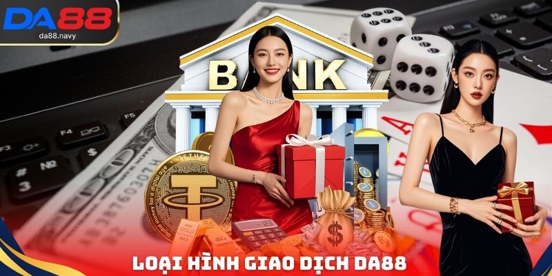 Loại hình giao dịch DA88
