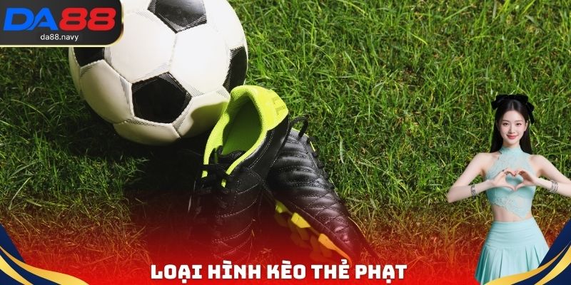 Loại hình kèo thẻ phạt
